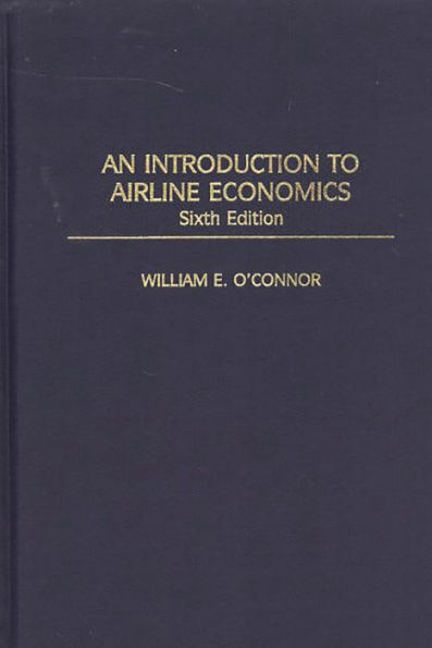 An Introduction to Airline Economics / Edition 6