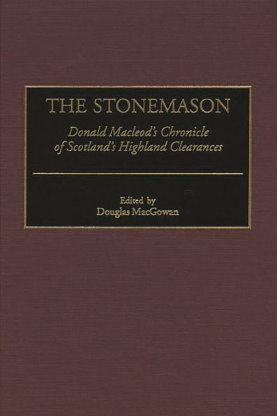 The Stonemason: Donald Macleod's Chronicle of Scotland's Highland Clearances