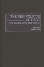 The New Politics of Race: From Du Bois to the 21st Century