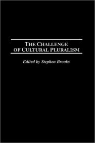 Title: The Challenge of Cultural Pluralism, Author: Stephen Brooks