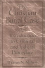 The Christian Burial Case: An Introduction to Criminal and Judicial Procedure / Edition 1