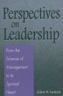 Perspectives on Leadership: From the Science of Management to Its Spiritual Heart / Edition 1