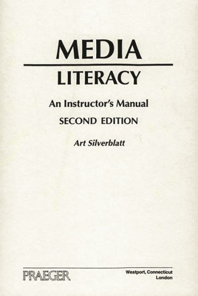 Media Literacy: An Instructor's Manual