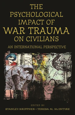 The Psychological Impact of War Trauma on Civilians: An International ...