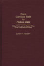 From Garrison State to Nation-State: Political Power and the Russian Military under Gorbachev and Yeltsin