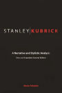 Stanley Kubrick: A Narrative and Stylistic Analysis / Edition 2