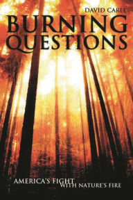 Title: Burning Questions: America's Fight with Nature's Fire, Author: David Carle
