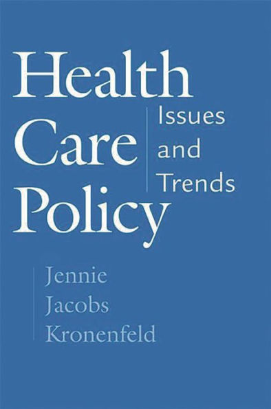 Health Care Policy: Issues and Trends / Edition 1