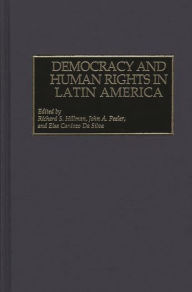 Title: Democracy and Human Rights in Latin America, Author: Richard S. Hillman