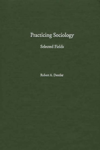 Practicing Sociology: Selected Fields