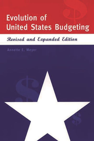 Evolution of United States Budgeting / Edition 2