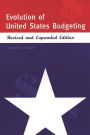 Evolution of United States Budgeting / Edition 2