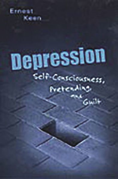 Depression: Self-Consciousness, Pretending, and Guilt