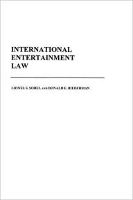 Title: International Entertainment Law, Author: Donald E. Biederman