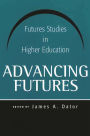 Advancing Futures: Futures Studies in Higher Education