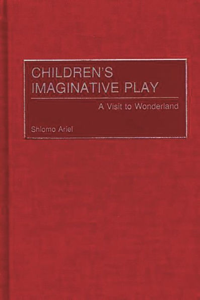 Children's Imaginative Play: A Visit to Wonderland
