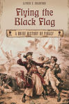 Alternative view 1 of Flying the Black Flag: A Brief History of Piracy