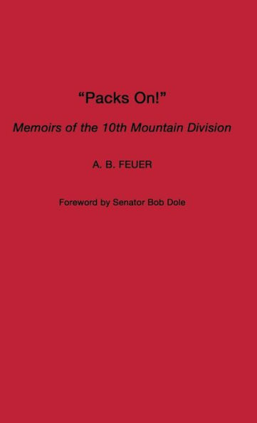 Packs On!: Memoirs of the 10th Mountain Division