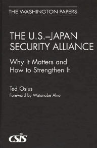 Title: The U.S.-Japan Security Alliance: Why It Matters and How to Strengthen It, Author: Ted Osius