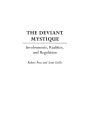 The Deviant Mystique: Involvements, Realities, and Regulation