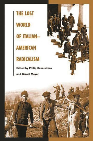 The Lost World of Italian-American Radicalism