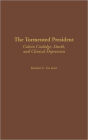 The Tormented President: Calvin Coolidge, Death, and Clinical Depression