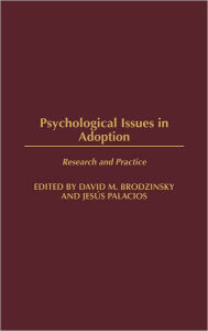 Title: Psychological Issues in Adoption: Research and Practice, Author: David M. Brodzinsky
