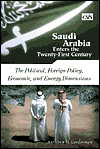 Title: Saudi Arabia Enters the Twenty-First Century: The Political, Foreign Policy, Economic, and Energy Dimensions, Author: Anthony H. Cordesman