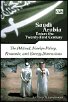 Saudi Arabia Enters the Twenty-First Century: The Political, Foreign Policy, Economic, and Energy Dimensions