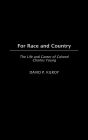 For Race and Country: The Life and Career of Colonel Charles Young