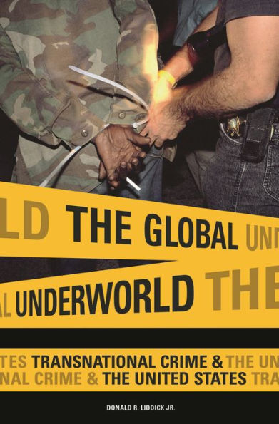 The Global Underworld: Transnational Crime and the United States / Edition 1