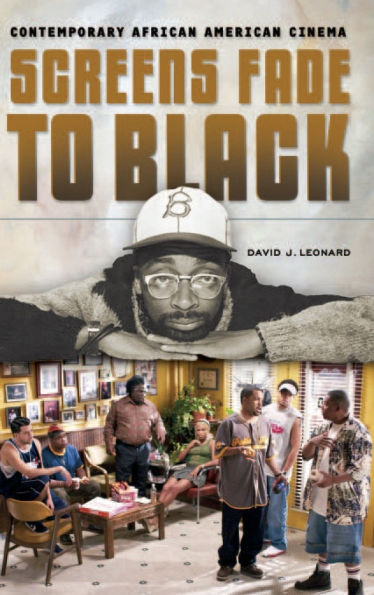 Screens Fade to Black: Contemporary African American Cinema
