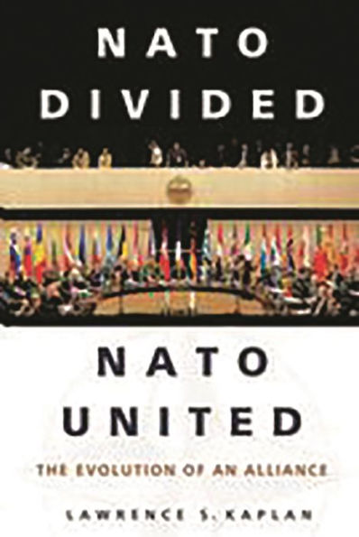 NATO Divided, NATO United: The Evolution of an Alliance / Edition 1