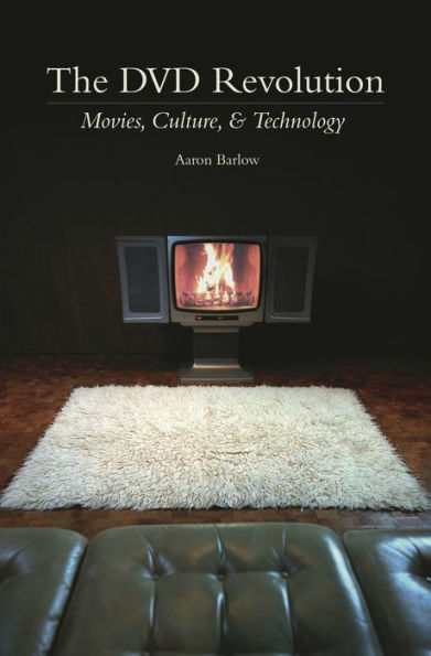 The DVD Revolution: Movies, Culture, and Technology