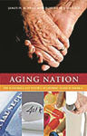 Alternative view 1 of Aging Nation: The Economics and Politics of Growing Older in America