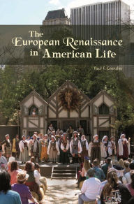 Title: The European Renaissance in American Life, Author: Paul F. Grendler