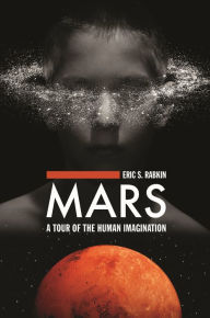 Title: Mars: A Tour of the Human Imagination, Author: Eric S. Rabkin