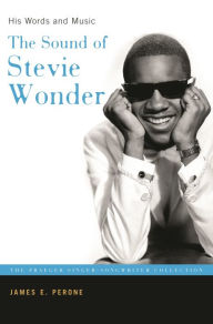 Title: The Sound of Stevie Wonder: His Words and Music, Author: James E. Perone