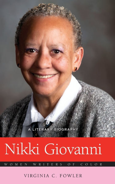 Nikki Giovanni: A Literary Biography