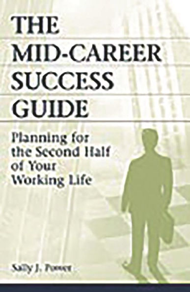 the Mid-Career Success Guide: Planning for Second Half of Your Working Life