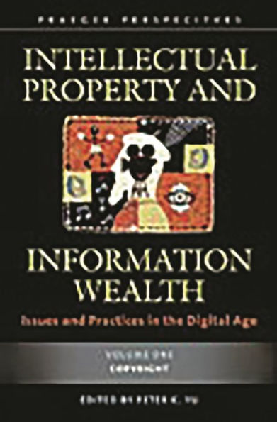 Intellectual Property and Information Wealth [4 volumes]: Issues and Practices in the Digital Age