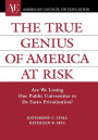 The True Genius of America at Risk: Are We Losing Our Public Universities to De Facto Privatization?