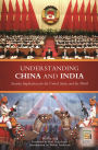 Understanding China and India: Security Implications for the United States and the World