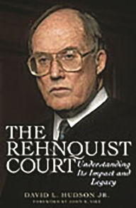 Title: The Rehnquist Court: Understanding Its Impact and Legacy / Edition 1, Author: David L. Hudson Jr.