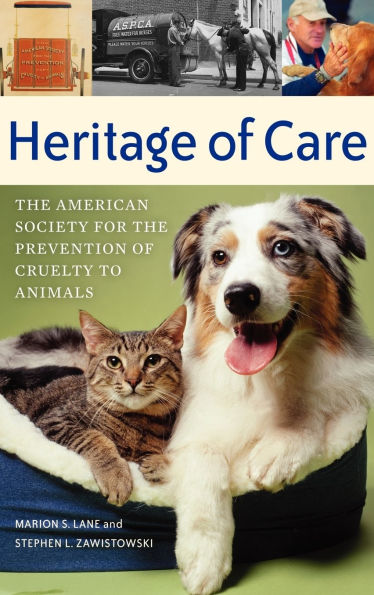 Heritage of Care: the American Society for Prevention Cruelty to Animals