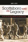 Scottsboro and Its Legacy: The Cases that Challenged American Legal and Social Justice