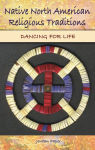 Alternative view 1 of Native North American Religious Traditions: Dancing for Life