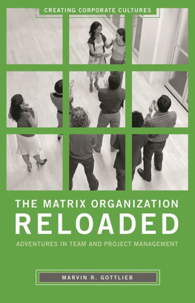 The Matrix Organization Reloaded: Adventures in Team and Project Management