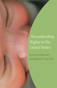 Title: Breastfeeding Rights in the United States, Author: Karen M. Kedrowski