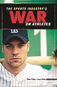 Title: The Sports Industry's War on Athletes, Author: Peter Finley